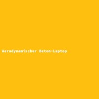 Aerodynamic Concrete Laptop