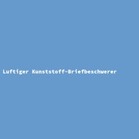 Luftiger Kunststoff-Briefbeschwerer