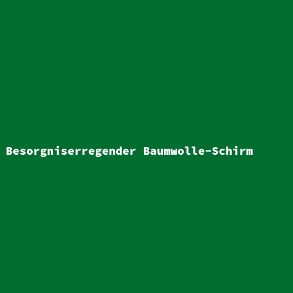 Besorgniserregender Baumwolle-Schirm