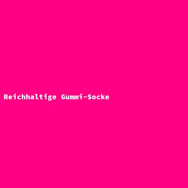 Reichhaltige Gummi-Socke