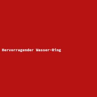 Hervorragender Wasser-Ring
