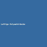 Luftige Polyamid-Decke
