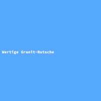 Wertige Granit-Rutsche