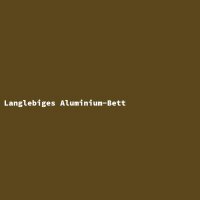 Langlebiges Aluminium-Bett