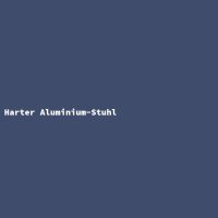Harter Aluminium-Stuhl