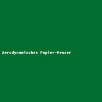Aerodynamisches Papier-Messer